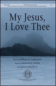 My Jesus, I Love Thee SATB choral sheet music cover Thumbnail